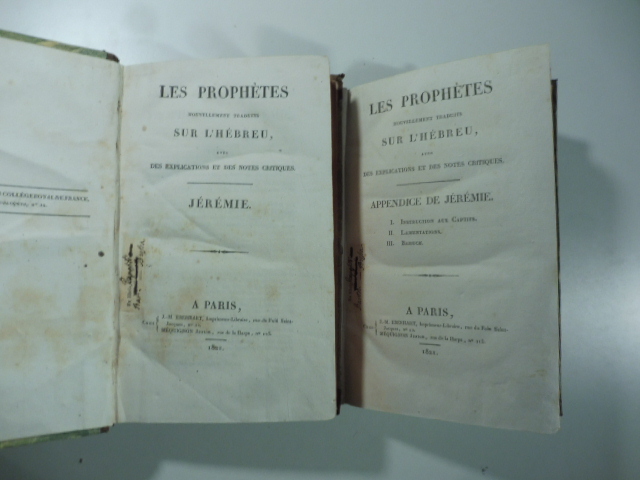 Les prophetes nouvellement traduits sur l'hebreu avec des explications et des notes critiques. Jeremie; Appendice de Jeremie